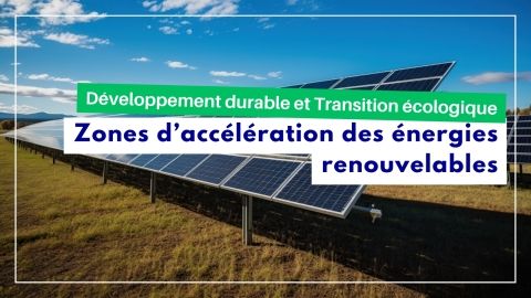 Consultation publique sur les Zones d’Accélération des Énergies Renouvelables (ZAENR)